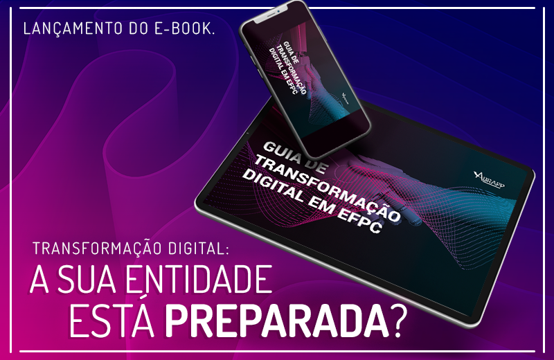 Abrapp lança e-book "Guia de Transformação Digital em EFPC"