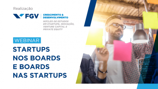 Startup em Conselhos de Administração será tema de webinar da FGV