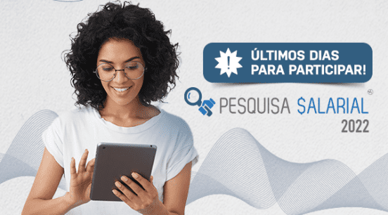 Últimos dias: Adesão Pesquisa Salarial 2022