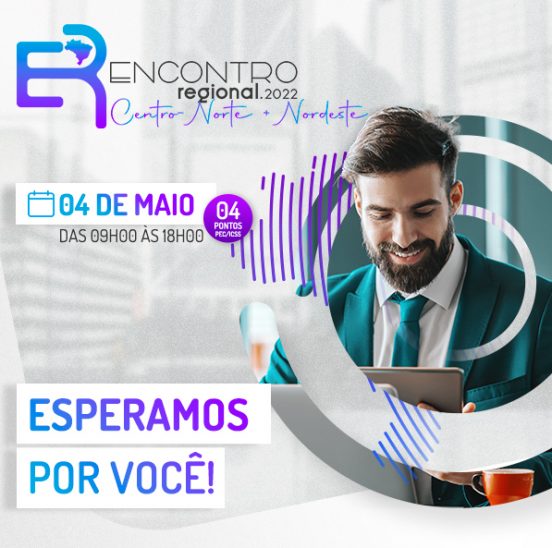 Encontro Regional Centro-Norte + Nordeste completa a série de eventos